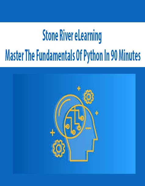 [Download Now] Stone River eLearning – Master The Fundamentals Of Python In 90 Minutes