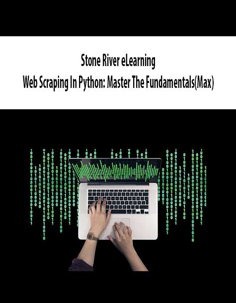 [Download Now] Stone River eLearning – Web Scraping In Python: Master The Fundamentals(Max)