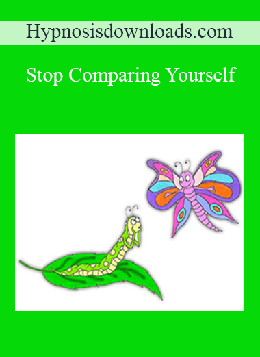 Stop Comparing Yourself - Hypnosisdownloads.com