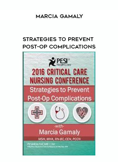 [Download Now] Strategies to Prevent Post-Op Complications – Marcia Gamaly
