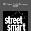 [Download Now] Street Smart Investor – $10 House Profits Workshop DVD
