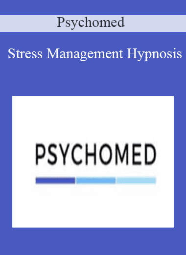 Stress Management Hypnosis - Psychomed