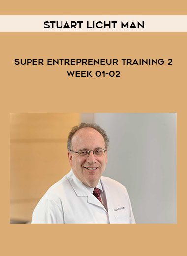Super Entrepreneur Training 2 - Week 01-02 - Stuart Licht man