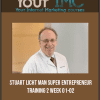 Stuart Licht man – Super Entrepreneur Training 2 – Week 01-02
