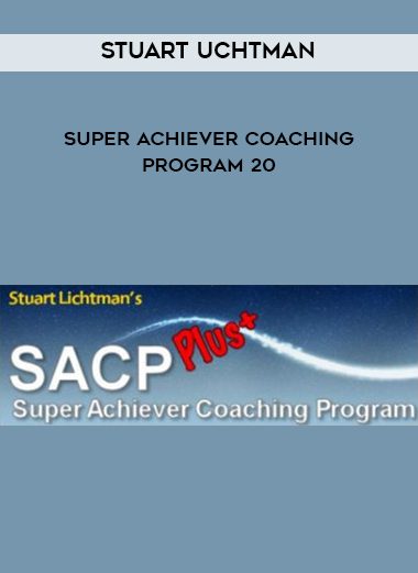 Stuart Uchtman – Super Achiever Coaching Program 20
