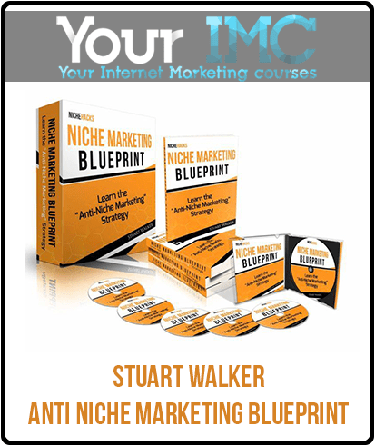 Stuart Walker - Anti Niche Marketing Blueprint