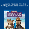 Subliminal Guru - Achieve Financial Freedom - Writing Your Life by Riggio GB