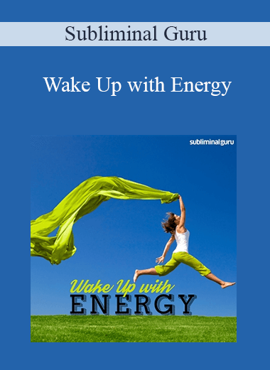 Subliminal Guru - Wake Up with Energy