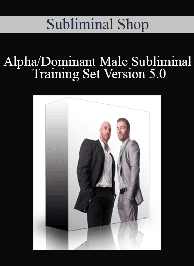 Subliminal Shop - Alpha/Dominant Male Subliminal Training Set Version 5.0 (4G - Type B/C/D Hybrid - Ultrasonic/Masked Dual Format)