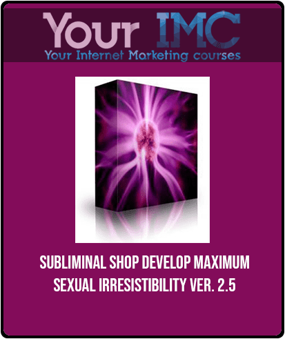 Subliminal Shop - Develop Maximum Sexual Irresistibility Ver. 2.5