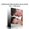 Subliminal Shop – Overcome Premature Ejaculation (5G – Type B/C)