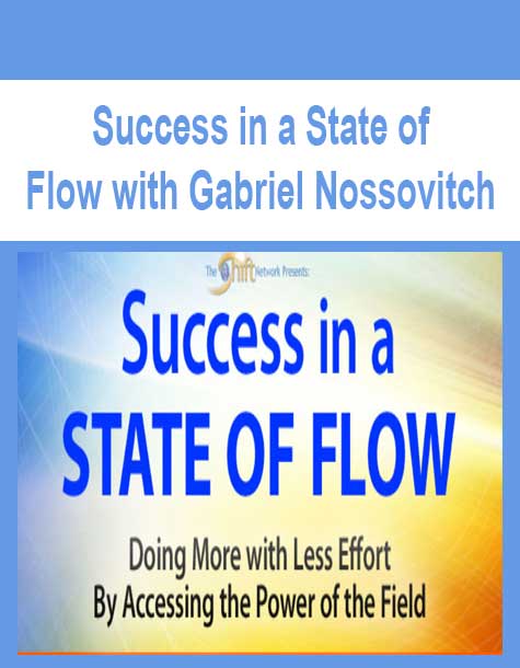 [Download Now] Success in a State of Flow with Gabriel Nossovitch