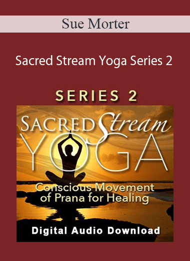 Sue Morter - SSY2 Sacred Stream Yoga Series 2