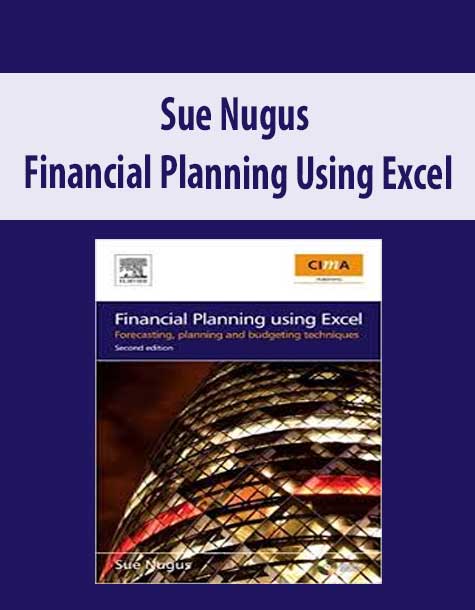 Sue Nugus – Financial Planning Using Excel