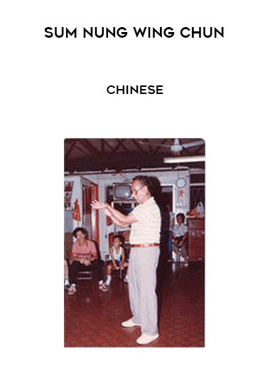 [Download Now] Sum Nung Wing Chun – Chinese