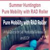 [Download Now] Summer Huntington - Pure Mobility with RAD Roller