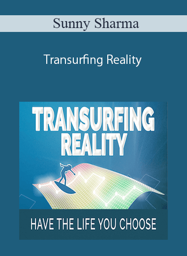 [Download Now] Sunny Sharma – Transurfing Reality