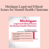 Susan Lewis - Michigan Legal and Ethical Issues for Mental Health Clinicians