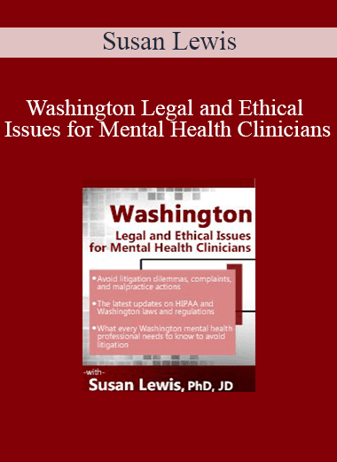 Susan Lewis - Washington Legal and Ethical Issues for Mental Health Clinicians