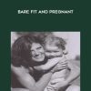 Bare Fit and Pregnant - Susi Kerr