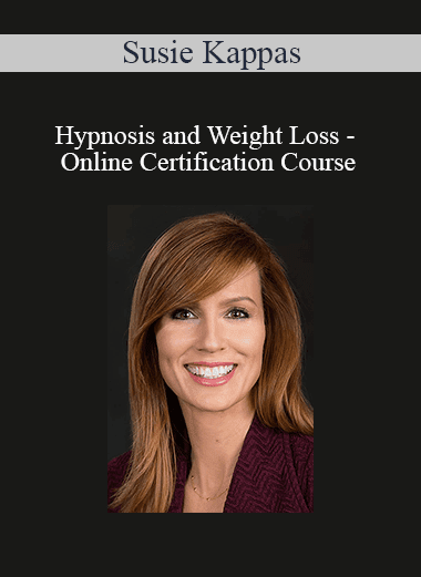 Susie Kappas - Hypnosis and Weight Loss - Online Certification Course