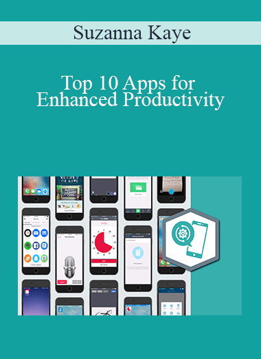 Suzanna Kaye - Top 10 Apps for Enhanced Productivity