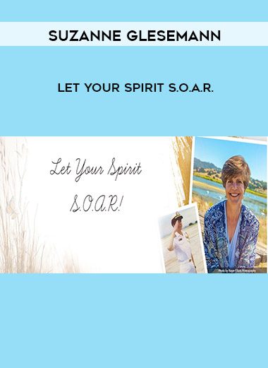 [Download Now] Suzanne Glesemann – Let Your Spirit S.O.A.R.