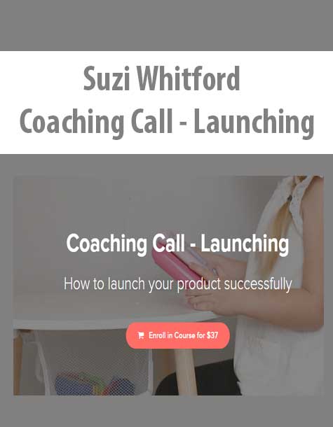 [Download Now] Suzi Whitford - Coaching Call - Launching