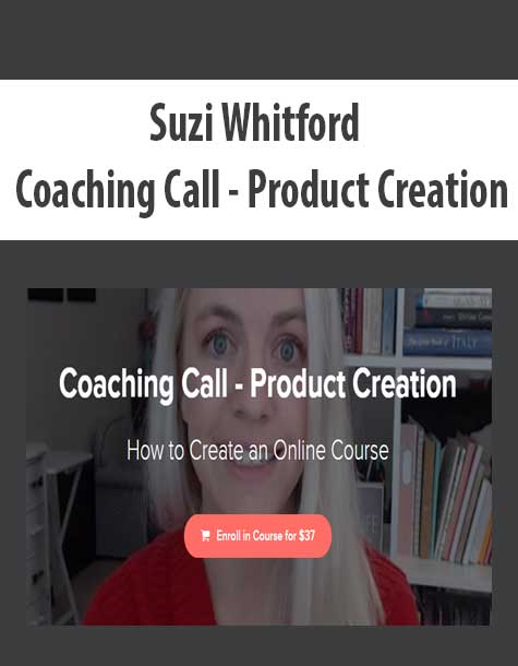 [Download Now] Suzi Whitford - Coaching Call - Product Creation