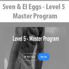 [Download Now] Sven & El Eggs - Level 5 - Master Program