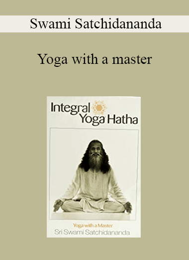 Swami Satchidananda - Yoga with a master