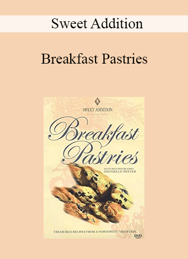 Sweet Addition - Breakfast Pastries