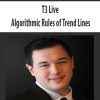 [Download Now] T3 Live – Algorithmic Rules of Trend Lines