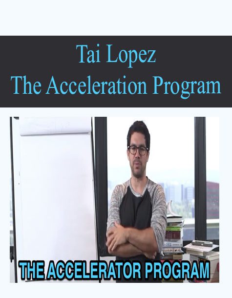 [Download Now] TAI LOPEZ – THE ACCELERATION PROGRAM