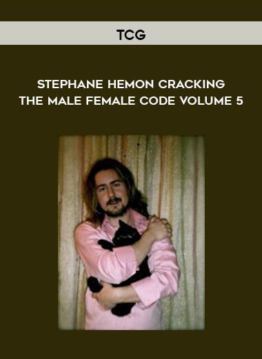 TCG – Stephane Hemon – Cracking The Male – Female Code – Volume 5