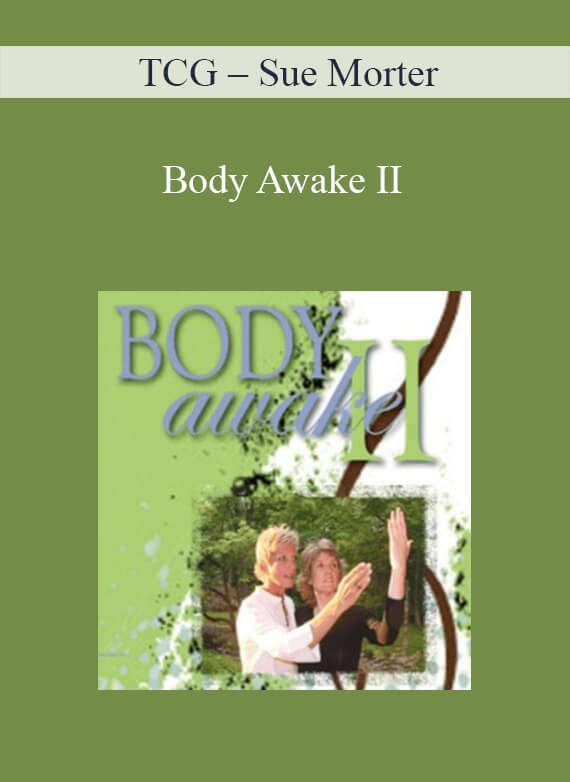 [Download Now] TCG – Sue Morter – Body Awake II