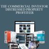 THE COMMERCIAL INVESTOR – DISTRESSED PROPERTY PROFITEER
