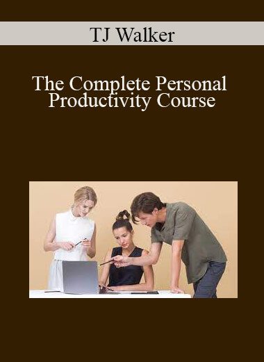 TJ Walker - The Complete Personal Productivity Course