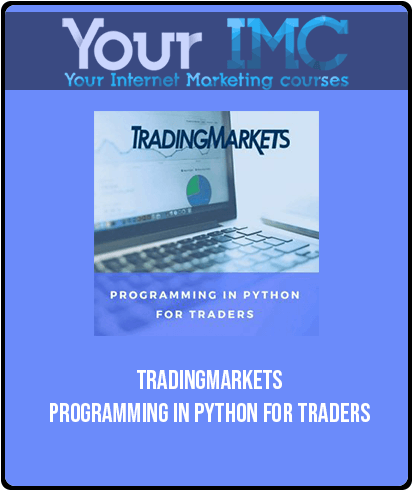 [Download Now] TRADINGMARKETS – Programming In Python For Traders