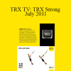 TRX TV: TRX Strong - July 2011