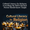TTC Audio - Professor Mark Berkson - Cultural Literacy for Religion: Everything the Well-Educated Person Should Know Taught