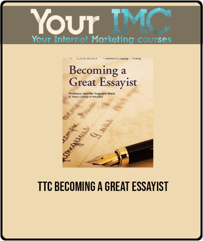TTC - Becoming a Great Essayist
