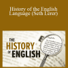 TTC - History of the English Language (Seth Lerer)