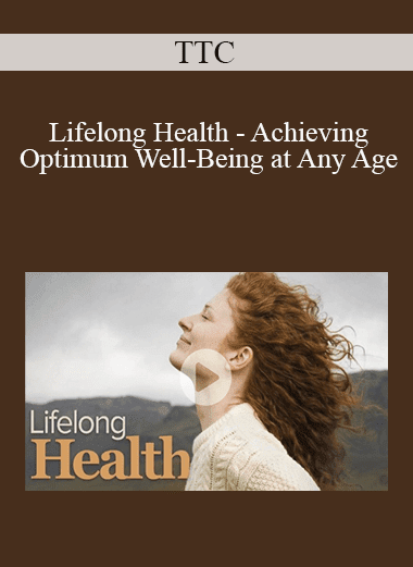 TTC - Lifelong Health - Achieving Optimum Well-Being at Any Age