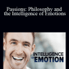 TTC - Passions: Philosophy and the Intelligence of Emotions