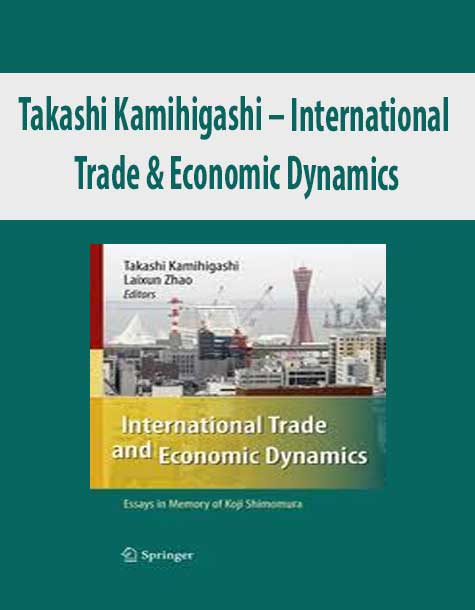 Takashi Kamihigashi – International Trade & Economic Dynamics