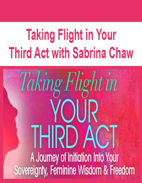 [Download Now] Taking Flight in Your Third Act with Sabrina Chaw
