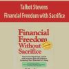 Talbot Stevens – Financial Freedom with Sacrifice