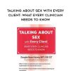 [Download Now] Talking About Sex with Every Client: What Every Clinician Needs to Know - Douglas Braun-Harvey