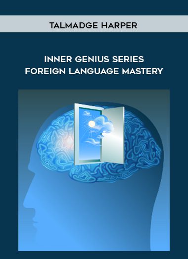 [Download Now] Talmadge Harper - Inner Genius Series - Foreign Language Mastery